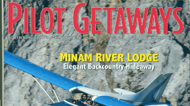 Pilot Getaways – Minam River Lodge: Elegant Backcountry Hideaway